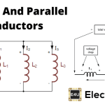 Series and Parallel Inductors with Effects of Mutual Induction 具有互感效应的系列和并联电感