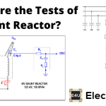 Tests of Shunt Reactor (Reactor Testing Procedure) 分流反应器的测试(反应器测试程序)