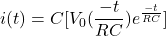 \ begin {align *} i（t）= c [v_0（\ frac {-t} {rc}）e ^ {\ frac {-t} {rc}} \ neg {align *}