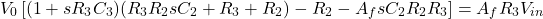 \[左V_0 \ [(1 + sR_3C_3) (R_3 R_2 sC_2 + R_3 + R_2) - R_2 A_f sC_2 R_2 R_3 \右]= A_f R_3 V_的{}\]