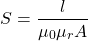 \ begin {align *} s = \ frac {l} {\ mu_0 \ mu_r a} \ neg {align *}