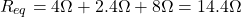\ begin {aligne *} r_ {eq} = 4 \ oomga + 2.4 \ oomega + 8 \ oomga = 14.4 \ Omega \ End {aligh *}