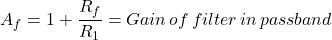 \ [A_f = 1 + \压裂{R_f} {R_1} =获得\ \,过滤\ \,通频带\]