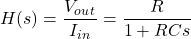 \ begin {对齐*} h（s）= \ frac {v_o_u_t} {i_i_n} = \ frac {r} {1 + rcs} \ end {align *}