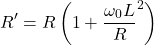 \ [r'= r \ left（1 + \ frac {\ oomega_0 l} {r} ^ 2 \右）\]