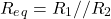 \ begin {align *} r_e_q = r_1 // r_2 \ neg {align *}