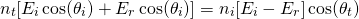 \ begin {arearation *} n_t [e_i \ cos（\ theta_i）+ e_r \ cos（\ theta_i）] = {n_i} [e_i  -  e_r] \ cos（\ theta_t）\ end {arequation *}