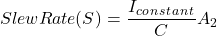 \ begin {aligne *}转换速率（s）= \ frac {i_c_o_n_s_t_a_n_t} {c} a_2 \ neg {align *}