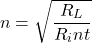\[n = \sqrt{\frac{R_L}{R_int}} \]