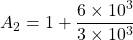 \ begin {aligne *}α_{2} = 1 + \ FRAC {6 \ times 10 ^ {3}} {3 \ times 10 ^ {3}} \ end {align *}