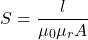 \ begin {arequation *} s = \ frac {l} {\ mu_0 \ mu_r a} \ end {arearation *}