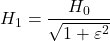 \ [h_1 = \ frac {h_0} {\ sqrt {1+ \ varepsilon ^ 2}} \]