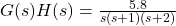 G (s) H (s) = \压裂{5.8}{s (s + 1) (s + 2)}