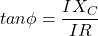 \ begin {align *} tan {\ phi} = \ frac {ix_c} {ir} \ neg {align *}