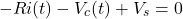 \ begin {align *} -r i（t） -  v_c（t）+ v_s = 0 \ end {align *}