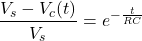 \ begin {对齐*} \ frac {v_s  -  v_c（t）} {v_s} = { -  \ frac {t} {rc}} \ end {align *}