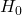 H_0.