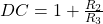 DC = 1 + \ FRAC {R_ {2}} {R_ {3}}