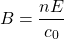\ [b = \ frac {ne} {c_0} \]