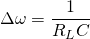 \[\Delta \omega = \frac{1}{R_L C} \]