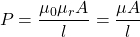 \ begin {aligne *} p = \ frac {\ mu_0 \ mu_r a} {l} = \ frac {\ mu a} {l} \ neg {alight *}GydF4y2Ba