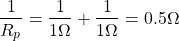 \ begin {aligne *} \ frac {1} {r_p} = \ frac {1} {1 \ oomega} + \ frac {1} {1 \ omega} = 0.5 \ omega \ end {alight *}