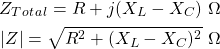 \ begin {align *} \ begin {split} z_t_o_t_a_l = r + j（x_l  -  x_c）\，\，\ oomga \\ | z |= \ sqrt {r ^ 2 +（x_l  -  x_c）^ 2} \，\，\ \ oomega \ neg {split} \ neg {alight *}